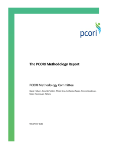 The PCORI Methodology Report PCORI Methodology Committee  Editors
