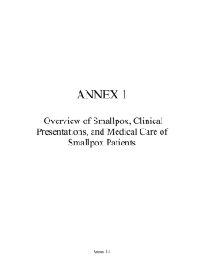 ANNEX 1 Overview of Smallpox, Clinical Presentations, and Medical Care of