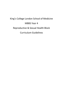   King’s College London School of Medicine  MBBS Year 4  Reproductive &amp; Sexual Health Block 
