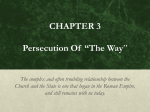 CHAPTER 3 Persecution Of “The Way” The complex and often troubling