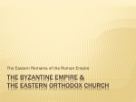The Byzantine Empire & the Eastern Orthodox Church