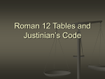 Roman 12 Tables and Justinian`s Code