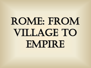 Rome: From Village to Empire