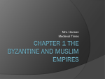 Chapter 1 The Byzantine and Muslim Empires