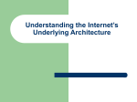 Understanding the Internet`s Underlying Architecture