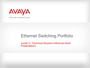 Avaya Ethernet Switching Portfolio Presentation