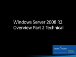 Windows Server 2008 R2 Overview Part 2 Technical