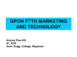 GPON FTTH MARKETING AND TECHNOLOGY