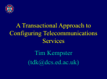 A Transactional Approach to Configuring Telecommunications