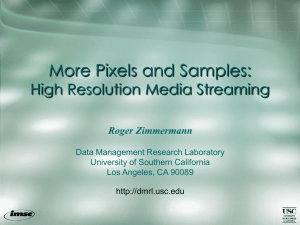 More Pixels and Samples: High Resolution Media Streaming