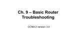 Ch. 9 – Basic Router Troubleshooting