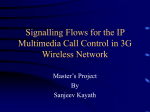 Signalling Flows for the IP Multimedia Call Control in 3G Wireless