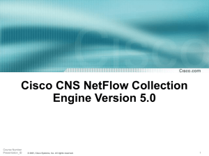 Cisco CNS NetFlow Collection Engine Version 5.0 Key Features