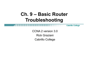 Ch. 9 – Basic Router Troubleshooting