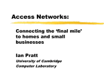 Access Networks - The Computer Laboratory
