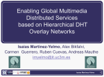 Enabling Global Multimedia Distributed Services based on
