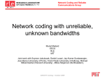 Network Coding with Unreliable, Unknown Bandwidths.
