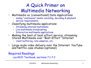 A Primer on Multimedia Network & YouTube & Netflix Case Studies