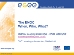 The ENOC When, Who, What?