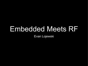 Embedded Meets RF Evan Lojewski RF Primer Terminology / Intro