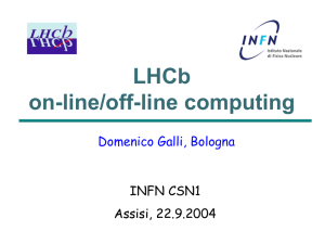 LHCb on-line/off-line computing, INFN CSN1 Assisi, 22.9.2004