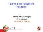 Peer­to­peer Networking  Research Bobby Bhattacharjee Joseph JaJa