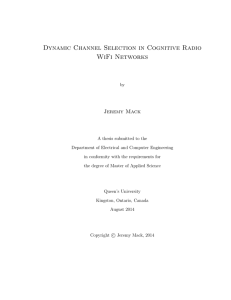 Dynamic Channel Selection in Cognitive Radio WiFi Networks Jeremy Mack