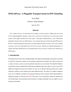DNSCatProxy: A Pluggable Transport based on DNS Tunneling Irvin Zhan Abstract