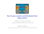 Peer‐to‐peer systems and Distributed Hash  Tables (DHTs) Mike Freedman COS 461: Computer Networks 