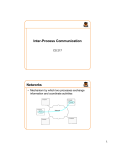 Inter-Process Communication Networks CS 217 • Mechanism by which two processes exchange