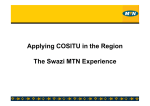 Applying COSITU in the Region The Swazi MTN Experience