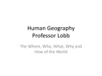 The Where, Why, How and Who of Geography