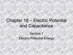 Chapter 18 – Electric Potential and Capacitance