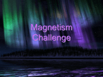 Magnetism Challenge