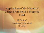 Applications of the Motion of Charged Particles in a
