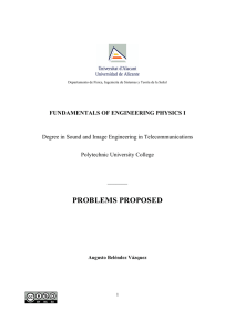 PROBLEMS PROPOSED  FUNDAMENTALS OF ENGINEERING PHYSICS I
