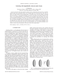 Scattering with longitudinally coherent matter beams F. Robicheaux