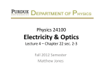 Electricity &amp; Optics Physics 24100 Lecture 4 – Chapter 22 sec. 2-3
