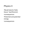 Physics II Recall electric field,  • Gauss’ law/theorem