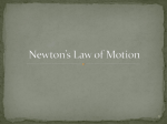 Newton*s Law of Motion