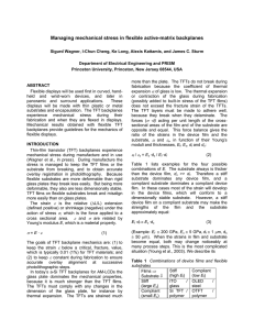 S. Wagner, I-C. Cheng, K. Long, A. Kattamis and J.C. Sturm "Managing mechanical stress in flexible active-matrix backplanes," Proc. Internat. Display Manufacturing Conference 2005, Taipei, Taiwan, Feb.21-24, 2005, pp. 415-418. Society for Information Display, Taipei Chapter, 1001 T-Hsueh Rd., Hsin Chu, Taiwan.