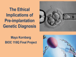 Maya Kornberg - The Ethical Implications of Pre-implantation Genetic Diagnosis
