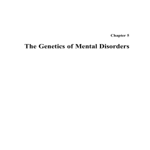 5: The Genetics of Mental Disorders