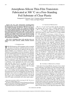 K.H. Cherenack, A.Z. Kattamis, B.Hekmatshoar, J.C. Sturm, and S. Wagner, "Amorphous-Silicon Thin-Film Transistors Fabricated at 300C on a Free-Standing Foil Substrate of Clear Plastic," IEEE Elec. Dev. Lett. EDL-28, pp. 1004-1006 (2007).