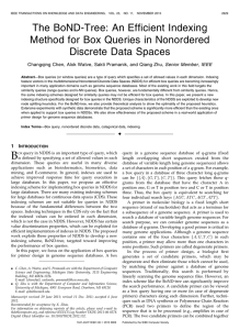 The BoND-tree: An Efficient Indexing Method for Box Queries in Non-ordered Discrete Data Spaces, IEEE Transactions on Data and Knowledge Engineering, 2013, Changqing Chen, Alok Watve, Sakti Pramanik, Qiang Zhu