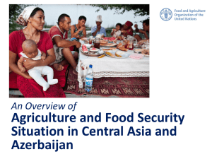 An Overview of Agriculture and Food Security Situation in Central Asia and Azerbaijan