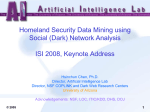 Homeland Security Data Mining using Social (Dark) Network Analysis, ISI 2008, Keynote Address