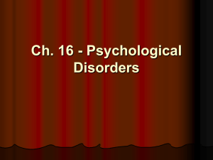 Ch.16-Psych. Disorders