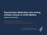 Webinar Part 1: Psychotropic Medication Use Among Children Known to Child Welfare