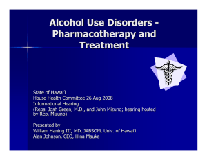 Alcohol Use Disorders - Pharmacotherapy and Treatment